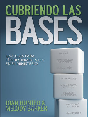 cover image of Cubriendo Las Bases: Una Guía Para Líderes Inminentes En El Ministerio